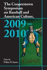 The Cooperstown Symposium on Baseball and American Culture, 2009-2010