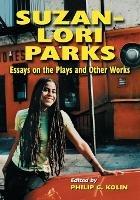 Suzan-Lori Parks: Essays on the Plays and Other Works