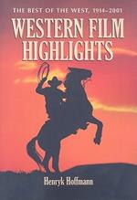 Western Film Highlights: The Best of the West, 1914-2001