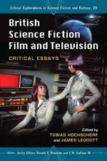 British Science Fiction Film and Television: Critical Essays