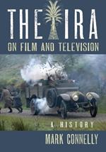 The The IRA on Film and Television: A History