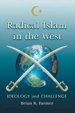 Radical Islam in the West: Ideology and Challenge