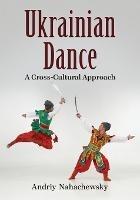 Ukrainian Dance: A Cross-Cultural Approach