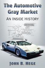 The Automotive Gray Market: An Inside History