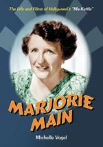 Marjorie Main: The Life and Films of Hollywood's 