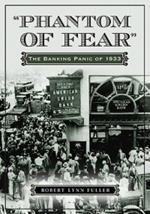 Phantom of Fear: The Banking Panic of 1933