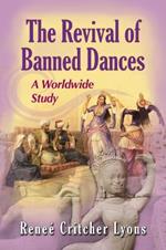 The Revival of Banned Dances: A Worldwide Study