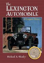 The The Lexington Automobile: A Complete History