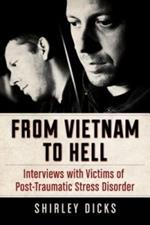 From Vietnam to Hell: Interviews with Victims of Post-Traumatic Stress Disorder