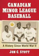 Canadian Minor League Baseball: A History Since World War II