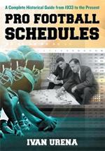 Pro Football Schedules: A Complete Historical Guide from 1933 to the Present