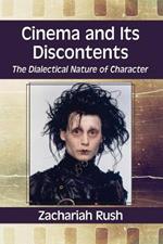 Cinema and Its Discontents: The Dialectical Nature of Character