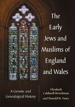 The Early Jews and Muslims of England and Wales: A Genetic and Genealogical History