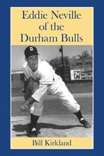 Eddie Neville of the Durham Bulls