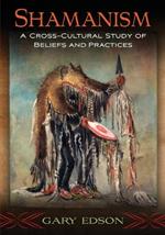 Shamanism: A Cross-Cultural Study of Beliefs and Practices