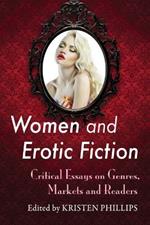 Women and Erotic Fiction: Critical Essays on Popular Novels and Stories