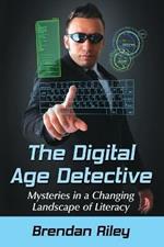 The Digital Age Detective: Mysteries in a Changing Landscape of Literacy