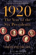 1920: The Year of the Six Presidents