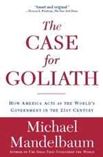 The Case for Goliath