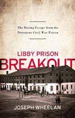 Libby Prison Breakout