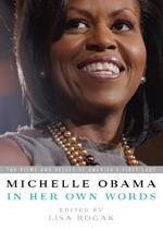 Michelle Obama in her Own Words