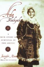 Ada Blackjack: A True Story of Survival in the Arctic