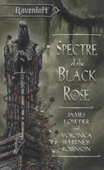 Spectre of the Black Rose