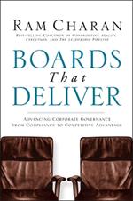 Boards That Deliver: Advancing Corporate Governance From Compliance to Competitive Advantage