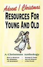 Advent/Christmas Resources For Young And Old