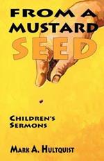 From a Mustard Seed