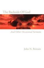 The Backside Of God: And Other Occasional Sermons