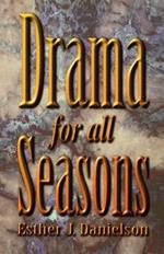 Drama For All Seasons