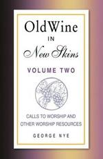 Old Wine in New Skins Volume 2: Calls to Worship and Other Worship Resources