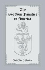 The Goodwin Families in America