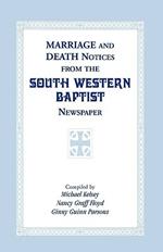 Marriage and Death Notices from the South Western Baptist Newspaper