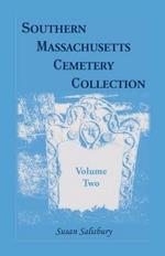 Southern Massachusetts Cemetery Collection: Volume 2