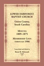 Lower Fairforest Baptist Church, Union County, South Carolina: Minutes 1809-1875, Membership Lists through 1906
