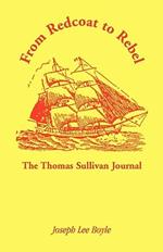 From Redcoat to Rebel: The Thomas Sullivan Journal