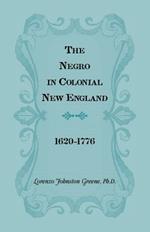 The Negro in Colonial New England 1620-1776