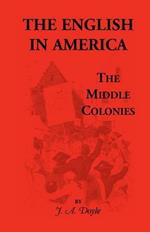 The English in America: The Middle Colonies