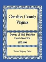 Caroline County, Virginia Bureau of Vital Statistics Death Records, 1853-1896