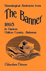 Genealogical Abstracts from The Banner, 1893, in Clanton, Chilton County, Alabama