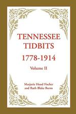 Tennessee Tidbits, 1778-1914, Volume II