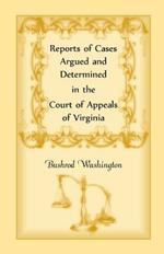 Reports of Cases Argued and Determined in the Court of Appeals of Virginia