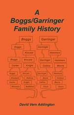 A Boggs/Garringer Family History