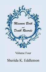 Missouri Birth and Death Records, Volume 4