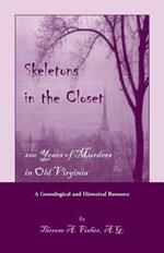 Skeletons in the Closet: 200 Years of Murders in Old Virginia