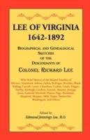 Lee of Virginia, 1642-1892: Biographical and Genealogical Sketches of the Descendants of Colonel Richard Lee