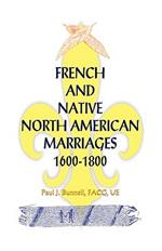 French and Native North American Marriages, 1600-1800