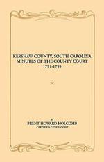 Kershaw County, South Carolina Minutes of the County Court, 1791-1799